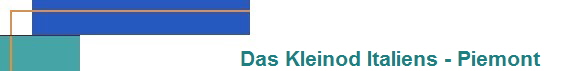Das Kleinod Italiens - Piemont