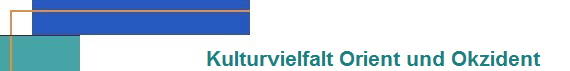 Kulturvielfalt Orient und Okzident