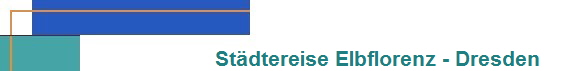 Stdtereise Elbflorenz - Dresden