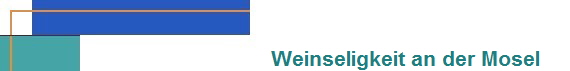 Weinseligkeit an der Mosel